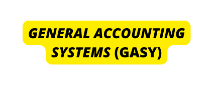 GENERAL ACCOUNTING SYSTEMS GASY